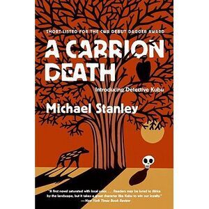A Carrion Death: Introducing Detective Kubu -- Michael Stanley